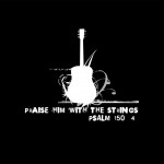 Psalm 150:4 – Praise Him Wallpaper Christian Background