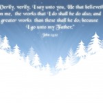 John 14:12 – Believe in Jesus Wallpaper Christian Background