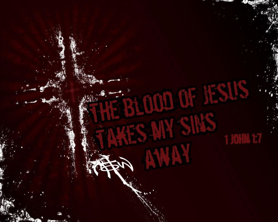 Christian wallpaper Blood of Jesus - 1 John 1:7