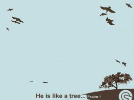 He is like tree christian wallpaper, christian background