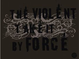 The Violent Take it by Force christian wallpaper, christian background