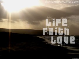 Life Faith Love christian wallpaper, christian background