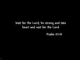 Psalm 27: 14 christian wallpaper, christian background