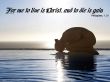 Details for the 'Philippians 1:21' free image, background, wallpaper