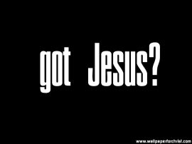 got Jesus? christian wallpaper, christian background