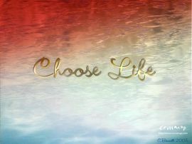 choose life christian wallpaper, christian background