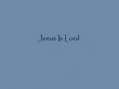Details for the 'Jesus is Lord' free image, background, wallpaper