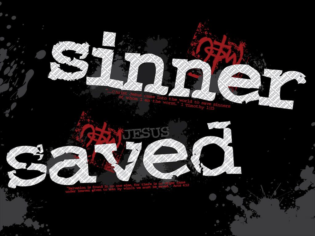 Christian Graphic: From Being a Sinners to Being Saved christian wallpaper free download. Use on PC, Mac, Android, iPhone or any device you like.