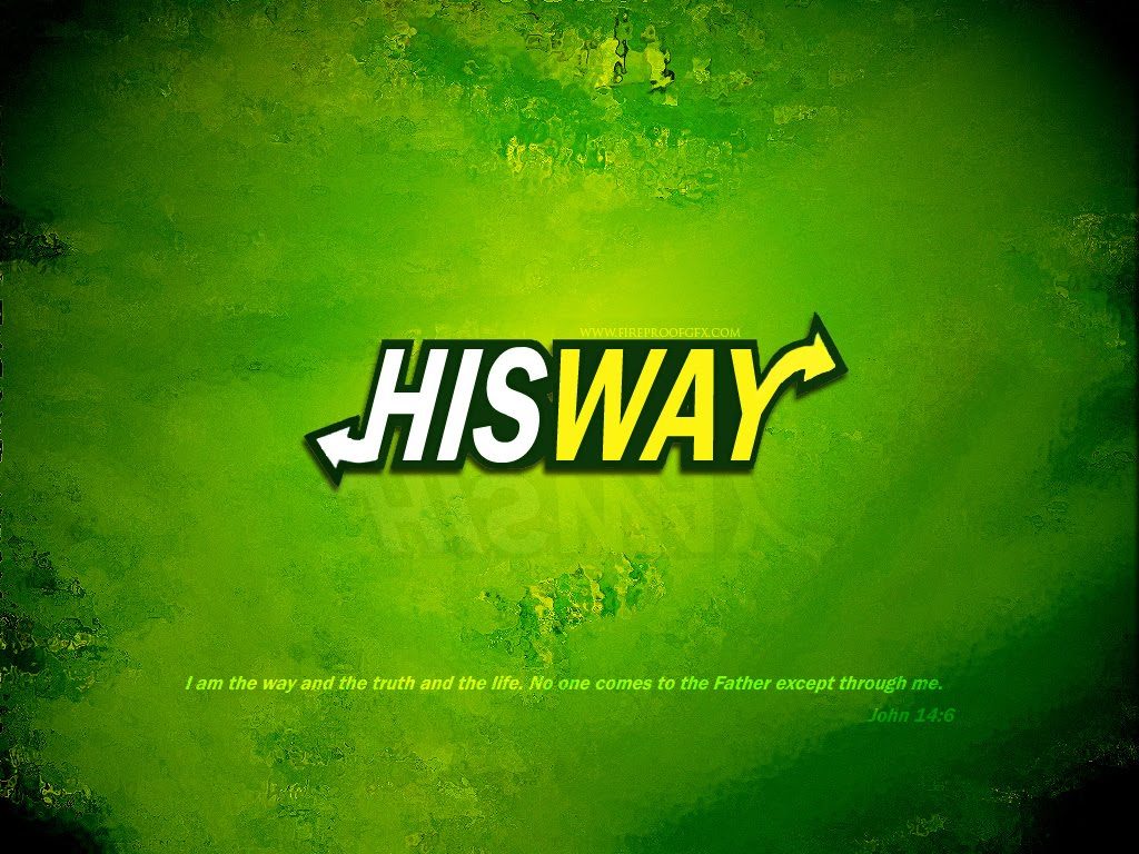 Christian Graphic: His Way christian wallpaper free download. Use on PC, Mac, Android, iPhone or any device you like.