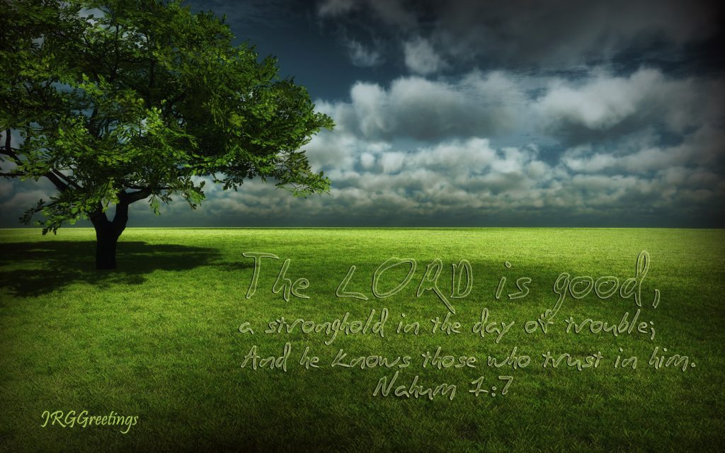 Nahum 1:7 – The Lord is Good christian wallpaper free download. Use on PC, Mac, Android, iPhone or any device you like.