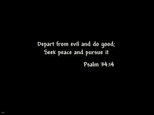 Psalm 34:14 – Seek Peace Wallpaper