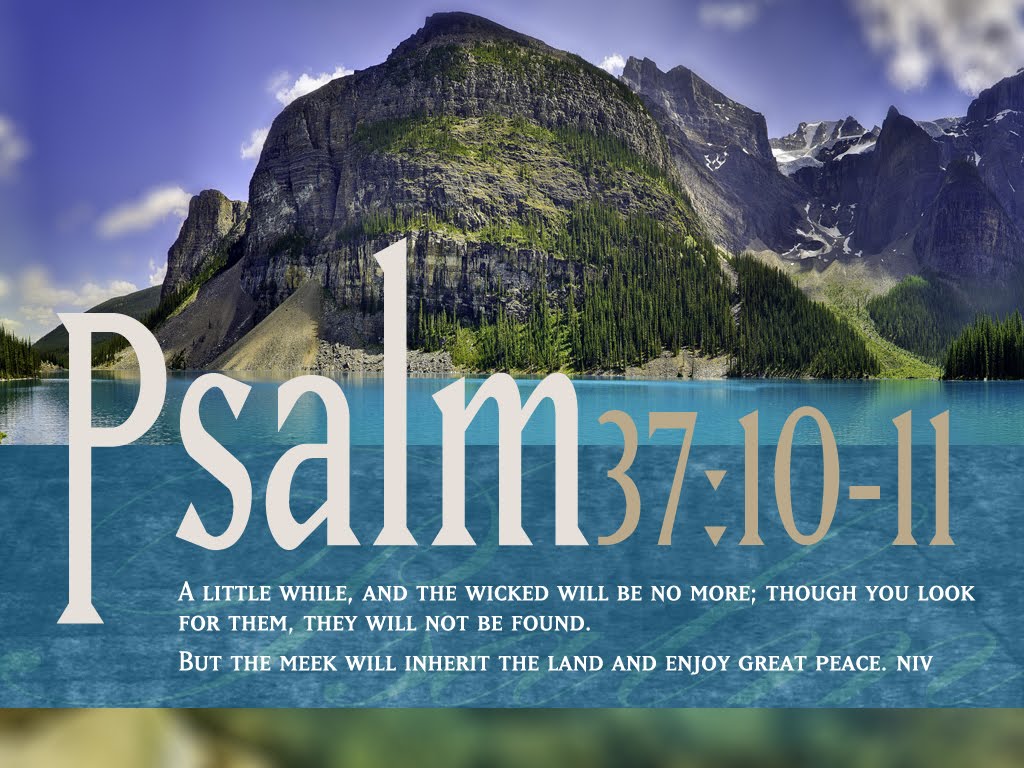Psalm 37:10-11 – Peace And Prosperity christian wallpaper free download. Use on PC, Mac, Android, iPhone or any device you like.