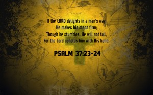 Psalm 37:23-24 – Firm Steps Wallpaper