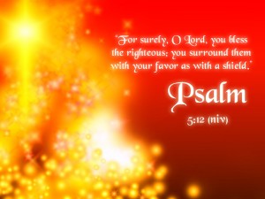 Psalm 5:12 – The LORD Bless The Righteous Wallpaper