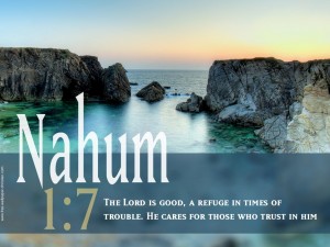 Nahum 1:7 – Lord Is Good Wallpaper