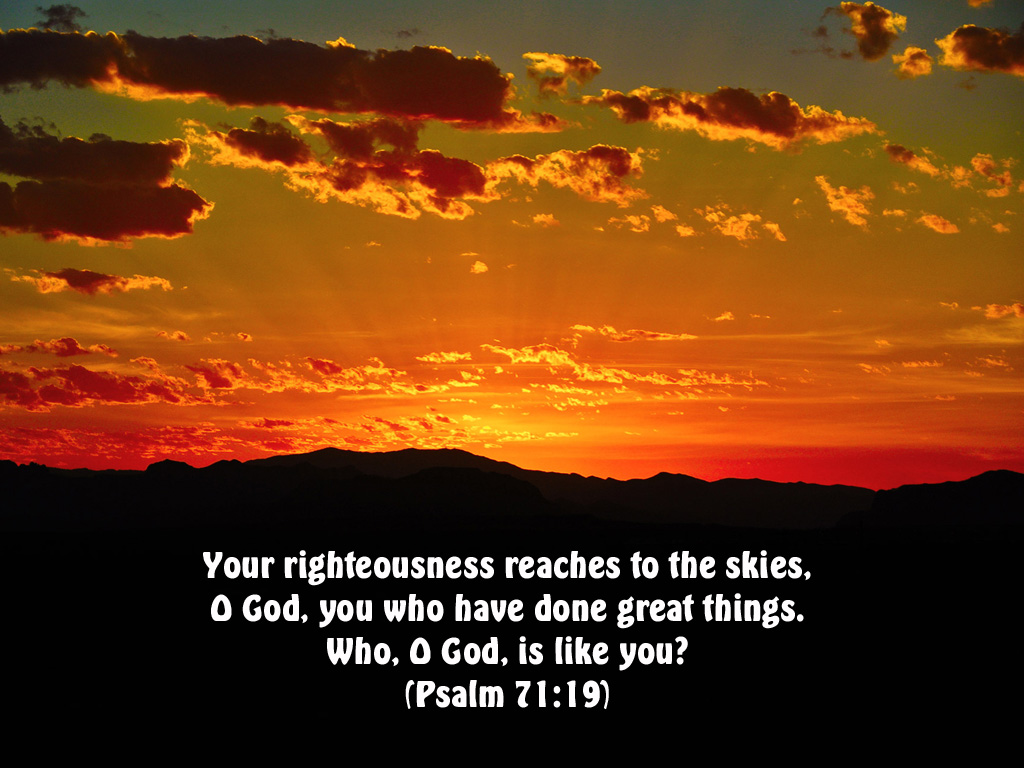 Psalm 71:19 – Great Things christian wallpaper free download. Use on PC, Mac, Android, iPhone or any device you like.