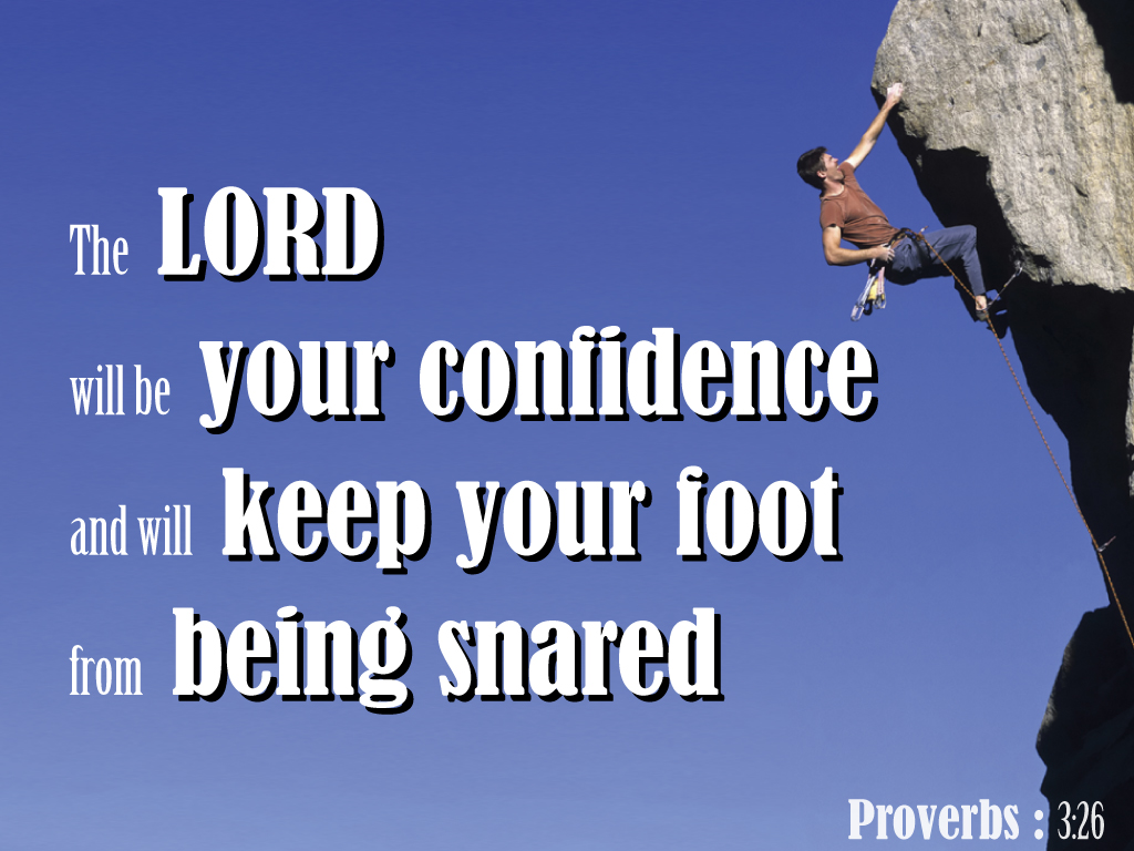 Proverbs 3:26 – The Lord will be your confidence christian wallpaper free download. Use on PC, Mac, Android, iPhone or any device you like.