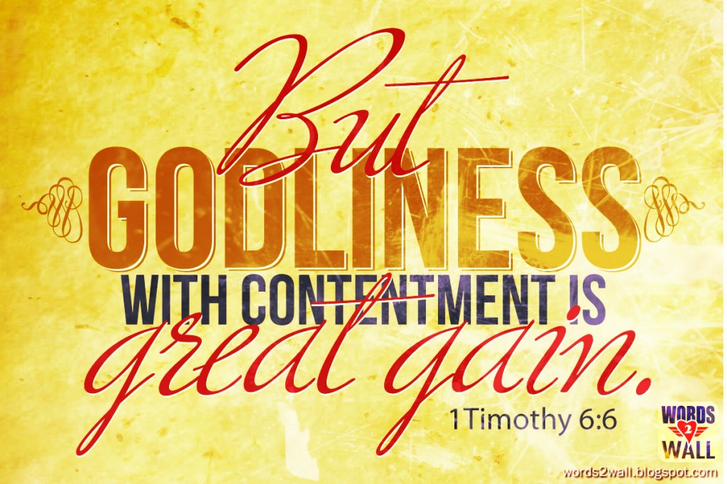1 Timothy 6:6 – Contentment christian wallpaper free download. Use on PC, Mac, Android, iPhone or any device you like.